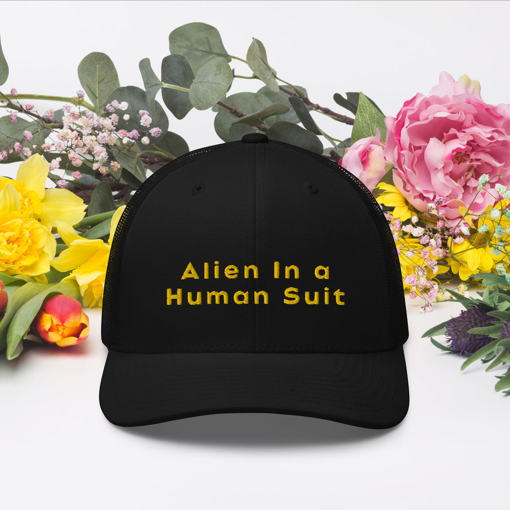 Alien In a Human Suit Trucker Cap