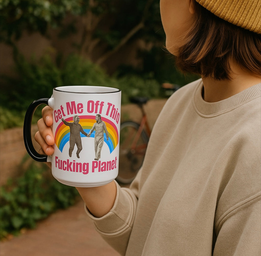 Get Me Off This Fucking Planet 15oz Coffee Mug