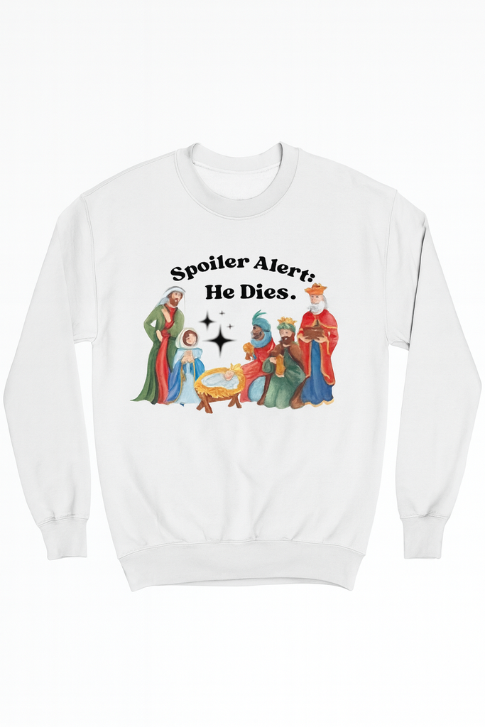 Spoiler Alert He Dies Unisex Crewneck Sweatshirt