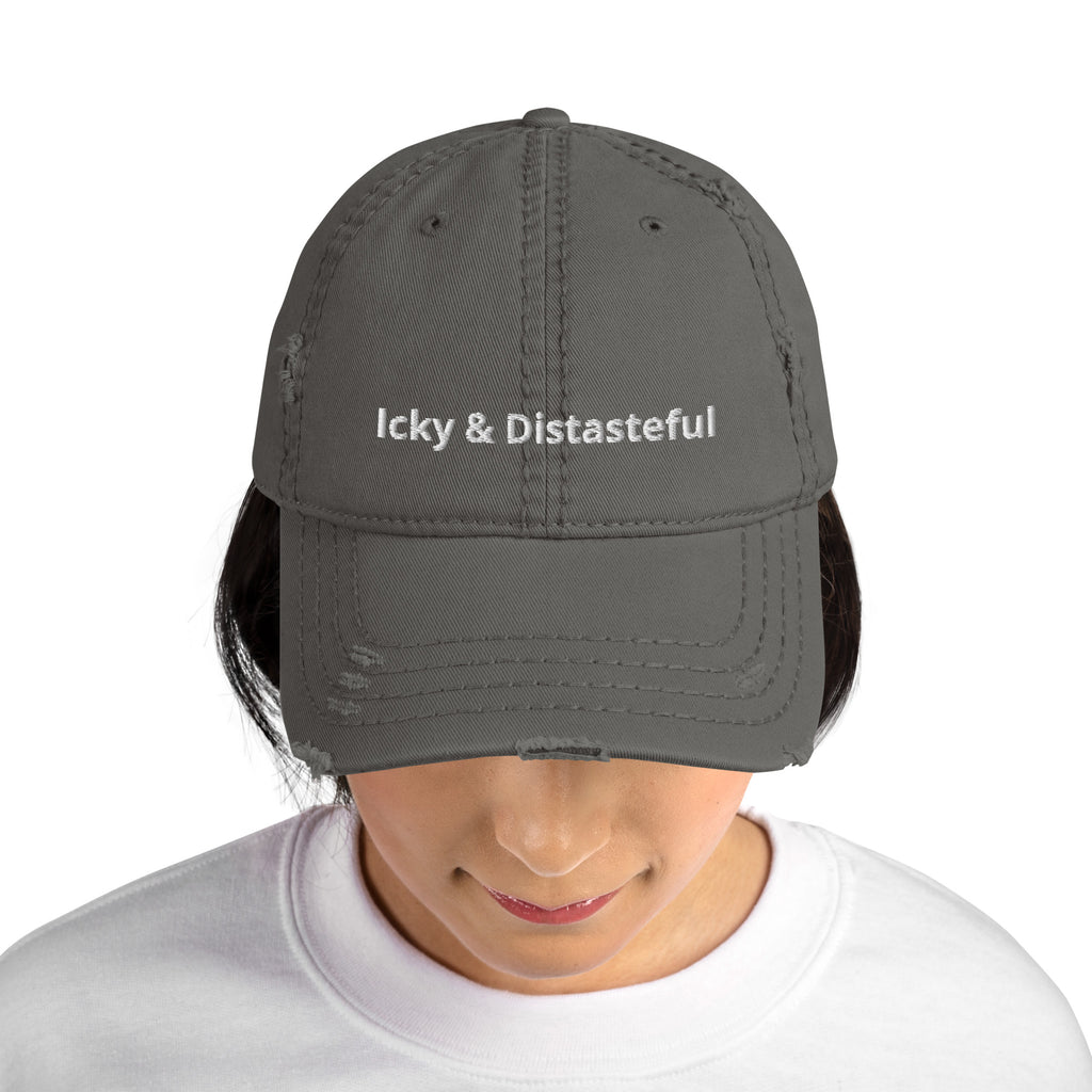 Icky & Distasteful Distressed Dad Hat