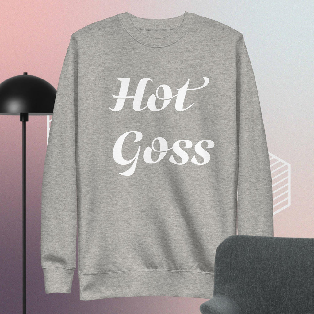 Hot Goss Unisex Premium Sweatshirt