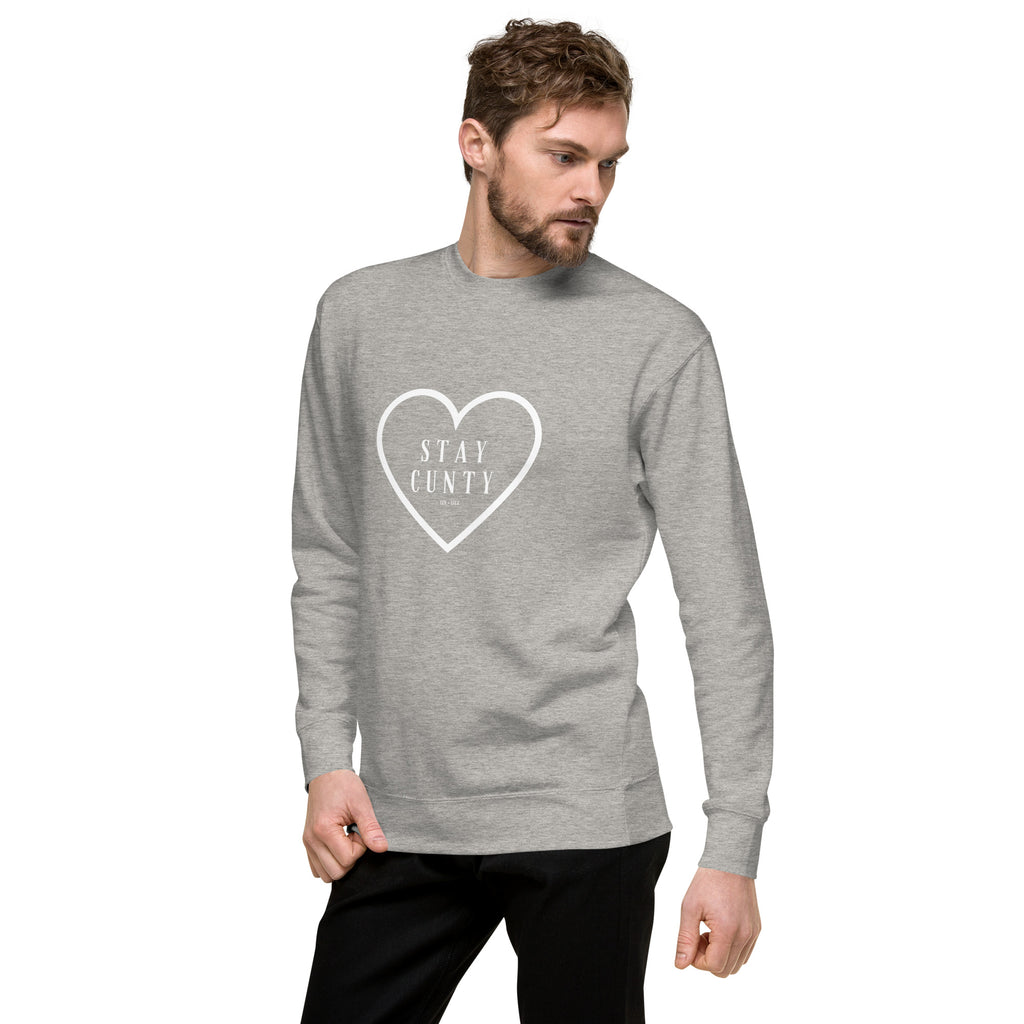 Stay Cunty Heart Unisex Premium Sweatshirt
