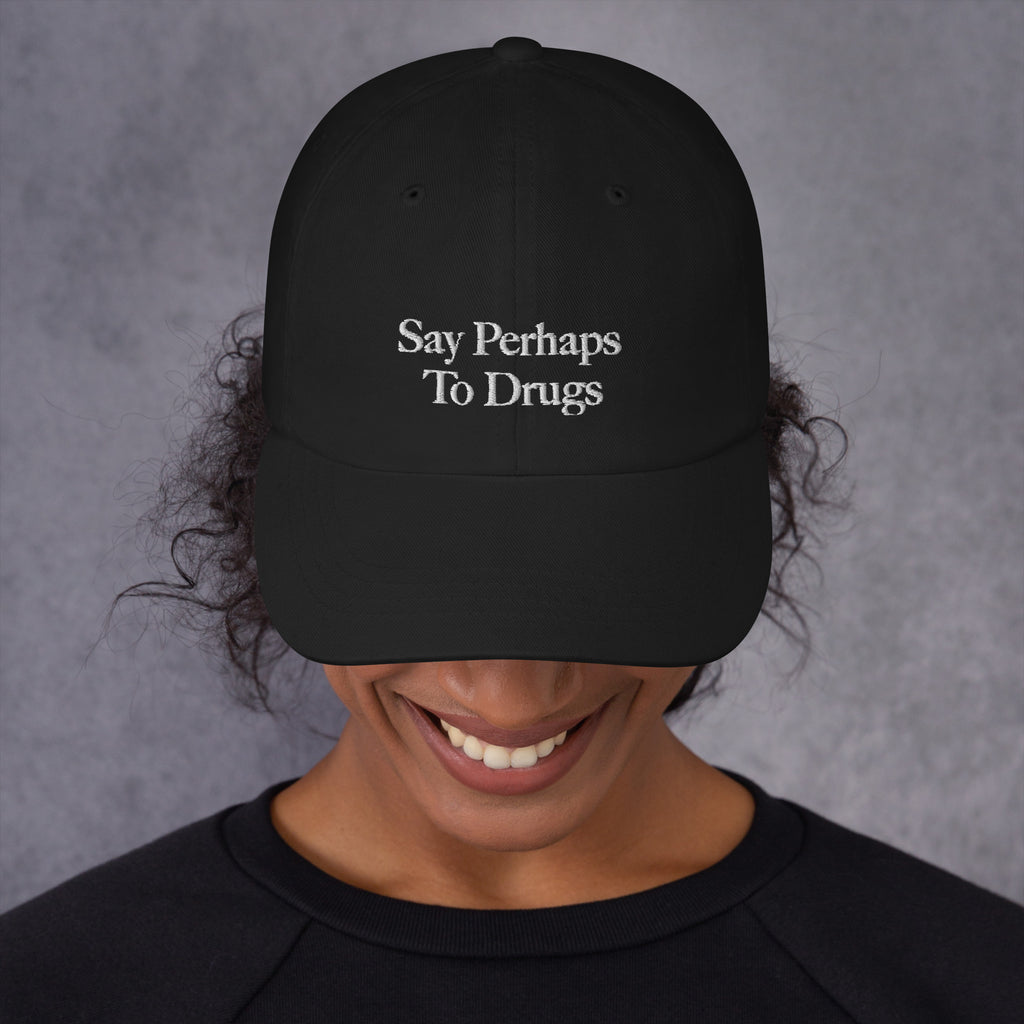 Say Perhaps To Drugs Dad hat