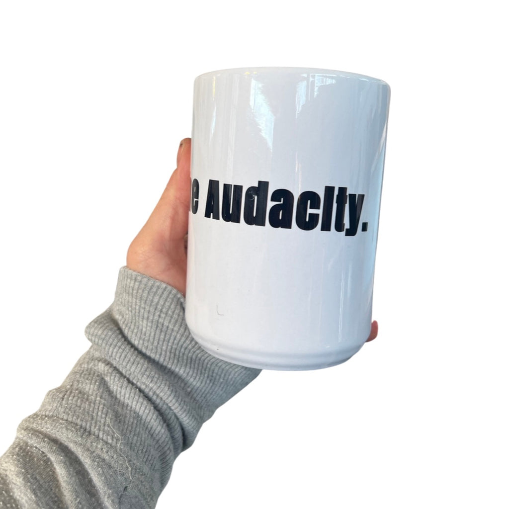 The Audacity 15oz Mug